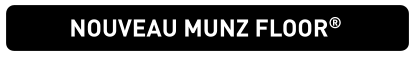NOUVEAU MUNZ FLOOR®